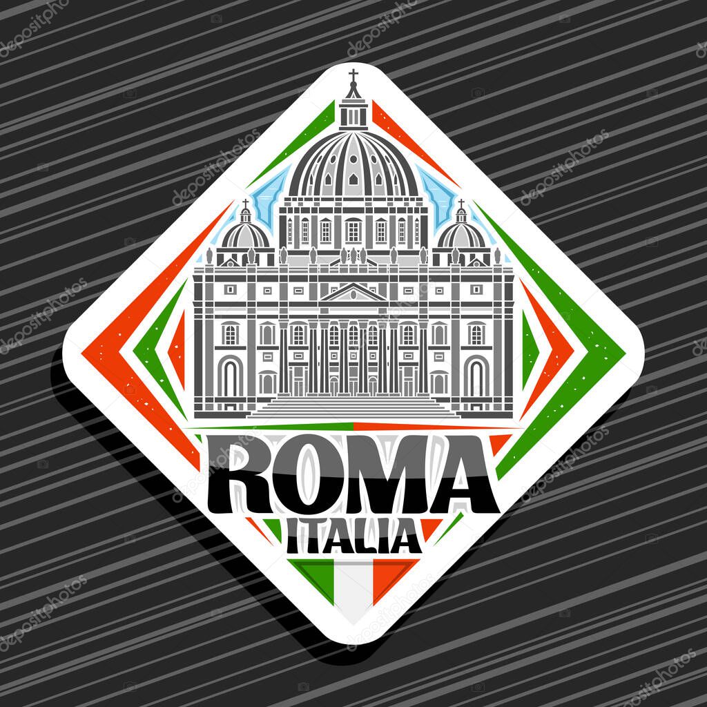 Vector logo for Roma, white rhomb road sign with line illustration of famous majestic roma Peter's basilica on day sky background, decorative urban refrigerator magnet with black text roma, italia