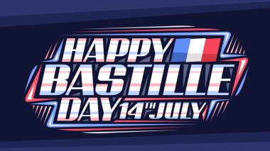 Bastille Günü için vektör logosu, Fransız ulusal bayrağının resmedildiği yatay dekoratif poster ve kırmızı ve mavi metin için benzersiz fırça harfleri mutlu Bastille günü, koyu arkaplanda 14 Temmuz