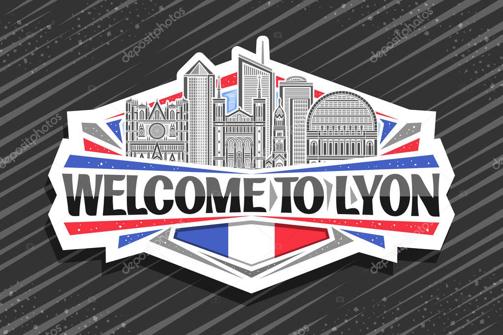 Vector logo for Lyon, decorative cut paper tag with detailed illustration of famous panoramic lyon city scape on day sky background, art design refrigerator magnet with black words welcome to lyon