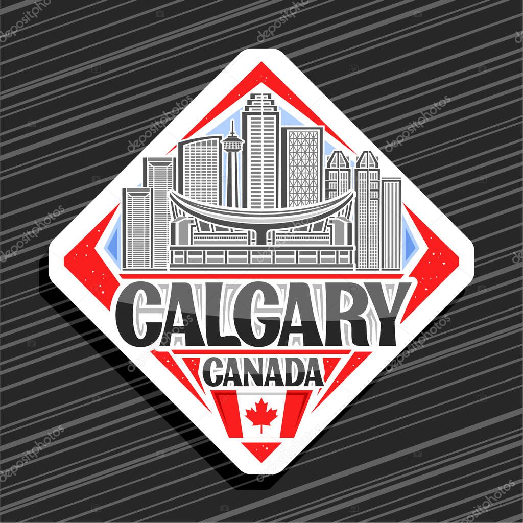 Vector logo for Calgary, white decorative rhomb road sign with outline illustration of famous calgary city scape, art design refrigerator magnet with unique lettering for black words calgary, canada