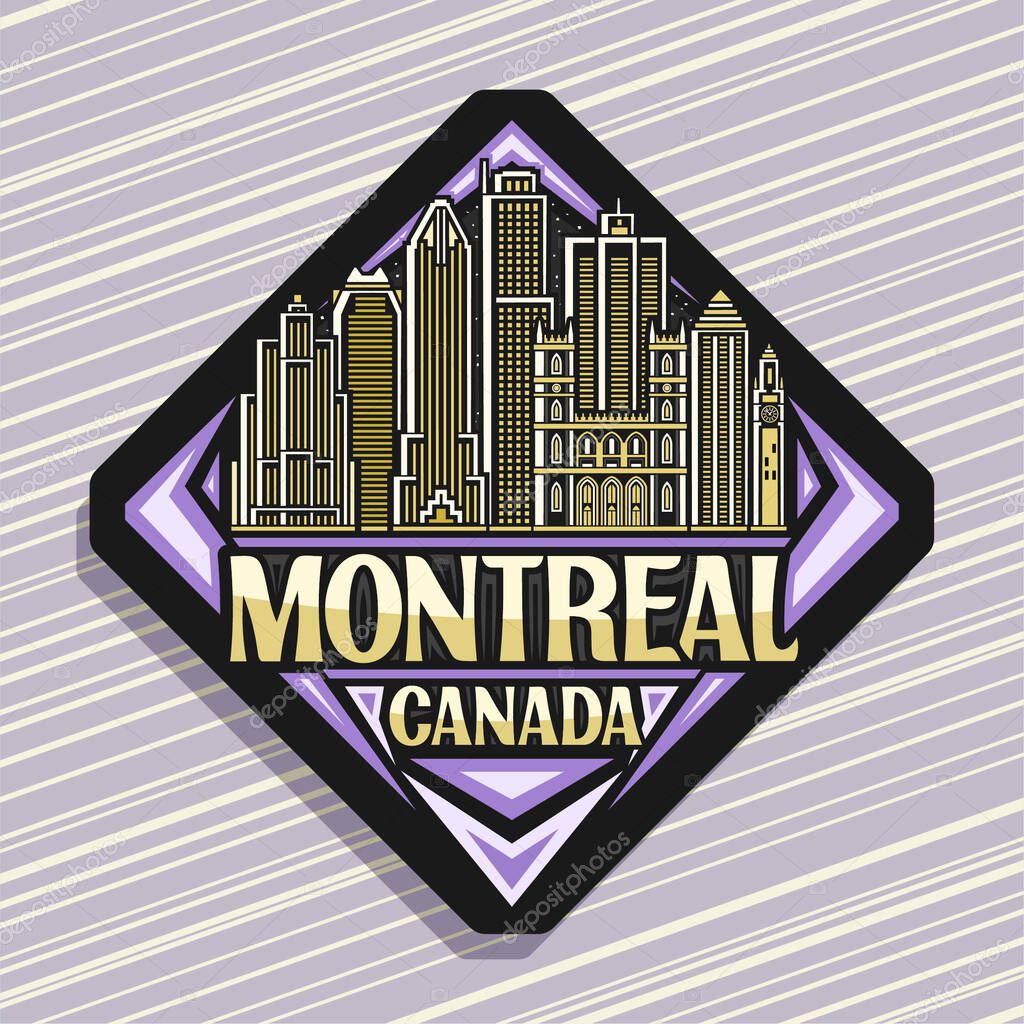 Vector logo for Montreal, dark decorative rhomb road sign with outline illustration of nighttime montreal city scape, art design refrigerator magnet with unique lettering for words montreal, canada