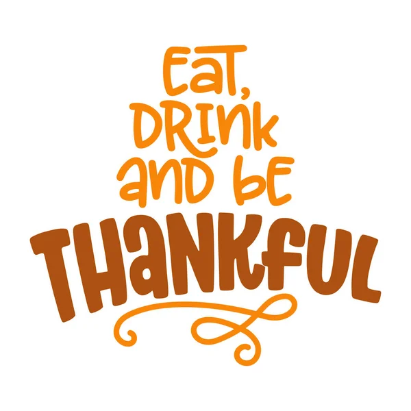 Eat Drink Thankful Greeting Card Text Phrase Thanksgiving Modern Brush — Stock Vector