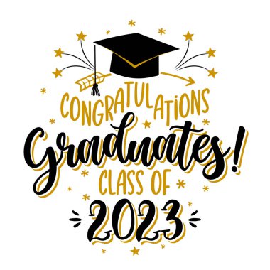 Congratulations Graduates Class of 2023 - badge design template in black and gold colors. Congratulations graduates 2023 banner sticker card with academic hat for high school or college graduation