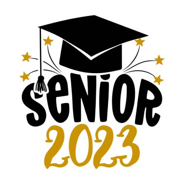 Senior 2023 - Typography. blck text isolated white background. Vector illustration of a graduating class of 2023. graphics elements for t-shirts, and the idea for the sign