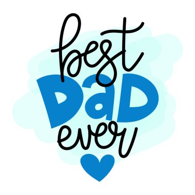 Best Dad ever - Lovely Father's day greeting card with hand lettering. Father's day card.  Good for t shirt, mug, svg, posters, textiles, gifts. Superhero Daddy.