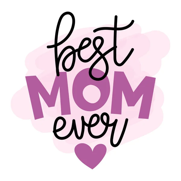Καλύτερη Μαμά Ποτέ Happy Mothers Day Γράμματα Χειροποίητη Καλλιγραφία Δικό — Διανυσματικό Αρχείο