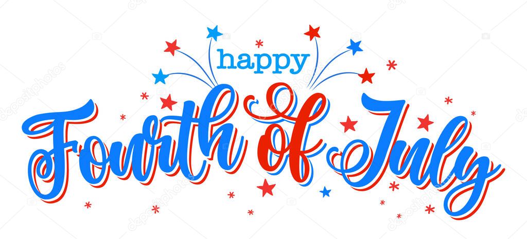 Happy 4th of July - Happy Independence Day July 4 lettering design illustration. Good for advertising, poster, announcement, invitation, party, greeting card, banner, gifts, printing press.