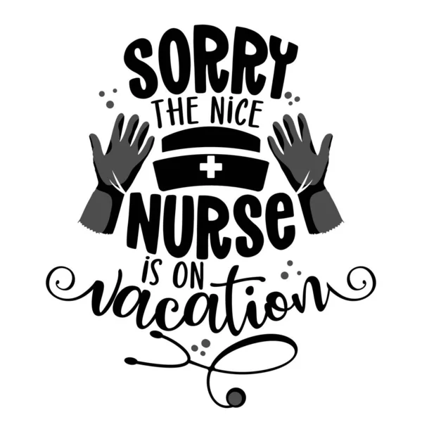 Désolé Gentille Infirmière Est Vacances Stop Coronavirus 2019 Ncov Shirt — Image vectorielle