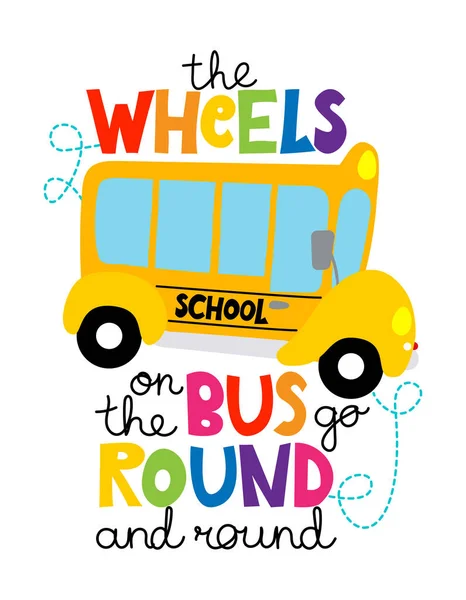 Τροχοί Στο Λεωφορείο Πάει Γύρω Γύρω Τυπογραφία Σχεδιασμό Αστείο Σχολικό — Διανυσματικό Αρχείο