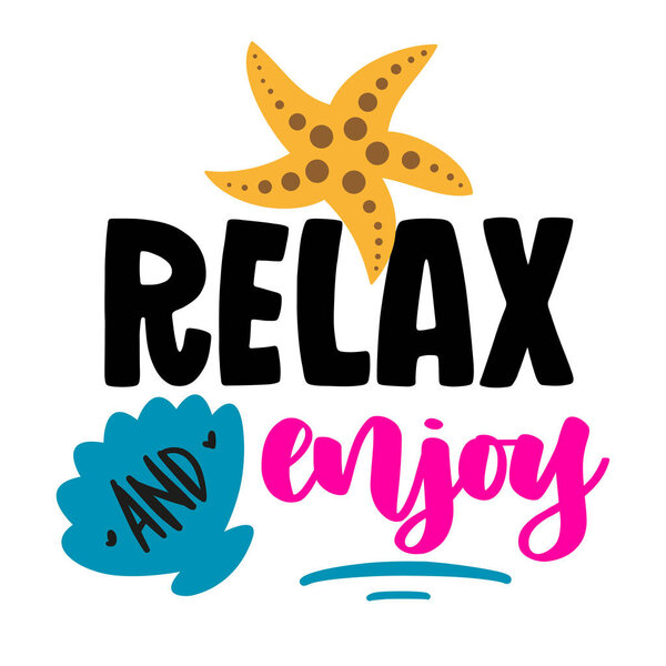 Relax and enjoy - Motivational quote. Hand painted brush lettering with inflatable flamingo. Good for t-shirt, posters, textiles, gifts, travel sets.