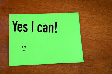 Kendini cesaretlendirmek için: Evet, yapabilirim..