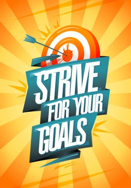 Strive for your goals - motivational poster or flyer template with target and arrow