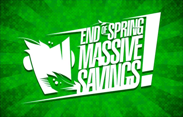 End Spring Massive Savings Sale Vector Poster Concept — Stock Vector