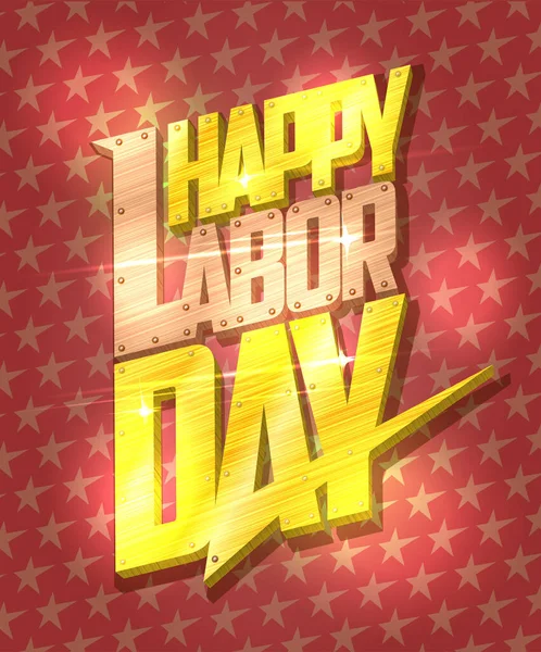 Buon Labor Day Card Vector Design Con Lettere Oro Stelle — Vettoriale Stock