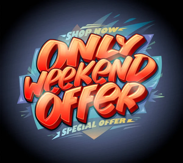 Offerta Solo Week End Offerta Speciale Banner Web Poster Modello — Vettoriale Stock