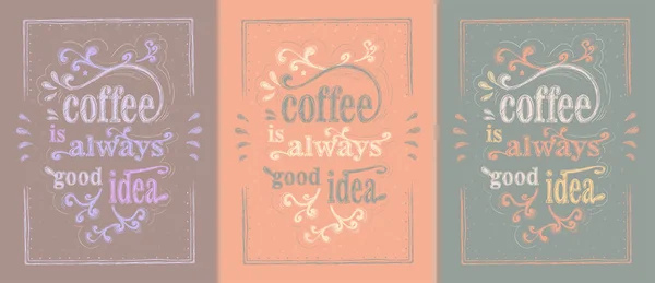 Kávé Mindig Ötlet Vektor Transzparensek Beállítva Kézzel Rajzolt Betűkkel Kávé — Stock Vector
