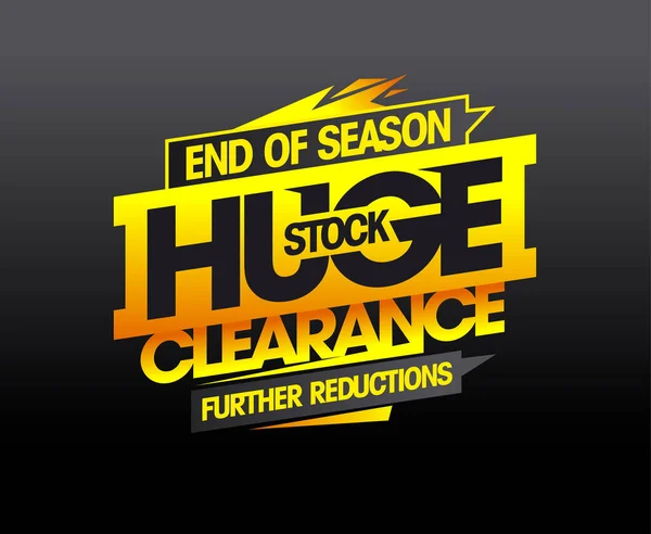 End Season Huge Stock Clearance Further Reductions Vector Sale Banner — Stock Vector