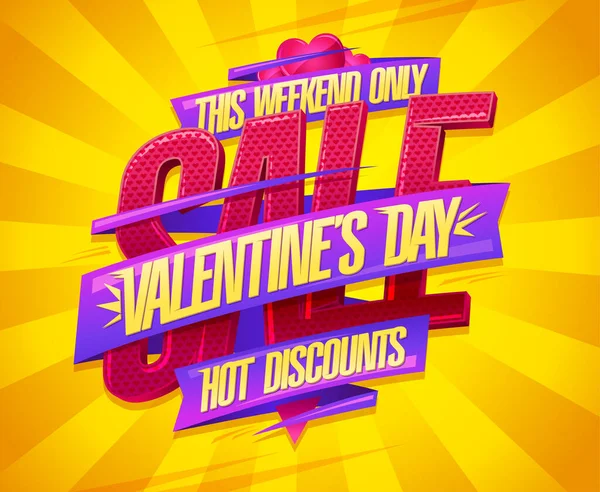 Valentine Day Sale Rabais Chauds Week End Seulement Lettrage Bannière — Image vectorielle