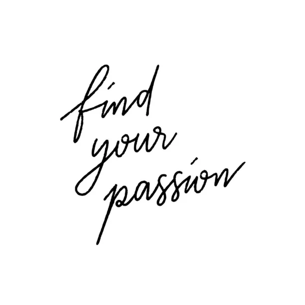 Find Your Passion Hand Lettering White Background — Stock Vector
