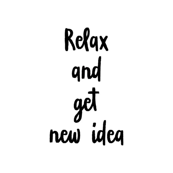 Relax Get New Idea Hand Lettering White Background — Stock Vector