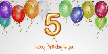 Festive birthday illustration with colored helium balloons, big number 5 golden foil balloon, flying shiny pieces of serpentine and inscription Happy Birthday on white background