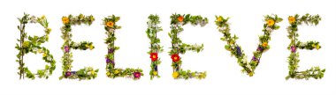 Blooming Flower Letters Building English Word Believe. Summer And Spring Season Blossoms And Flower Lei.