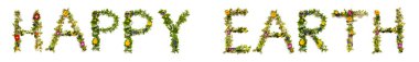 Blooming Flower Letters Building English Text Happy Earth. Summer And Spring Season Blossoms And Flower Lei.