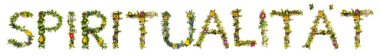 Blooming Flower Letters Building German Word Spiritualitaet Means Spirituality. Summer And Spring Season Blossoms And Flower Lei.