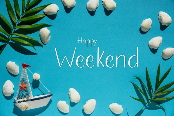 Flat Lay Met Engelse Tekst Happy Weekend Turkoois Blauwe Achtergrond — Stockfoto