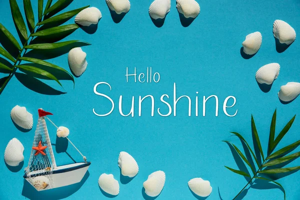 Flat Lay English Text Hello Sunshine Turquoise Blue Background Maritime — Stock Photo, Image