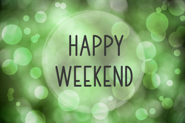 Grüne Glänzende Und Funkelnde Verschwommene Weihnachtshintergrund Mit Text Happy Weekend — Stockfoto