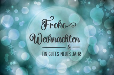 Mavi Noel Arkaplanı, Bulanık ve Bokeh Şenlik Arkaplanı Almanca metin Frohe Weihnachten Und Ein Gutes Neues Jahr, bu da İngilizcede Mutlu Noeller ve Mutlu Yeni Yıllar demek.