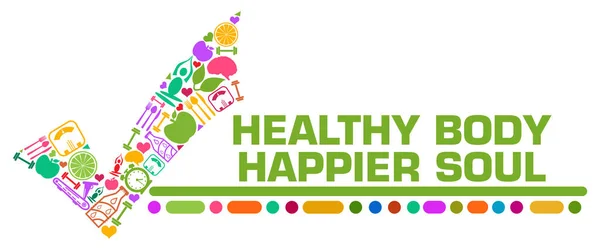 Egészséges Test Boldogabb Lélek Koncepció Kép Szöveggel Egészséggel Kapcsolatos Szimbólumokkal — Stock Fotó