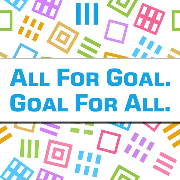 All for goal goal for all text written over colorful background.