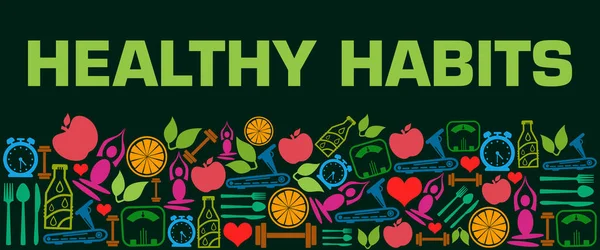 Healthy Habits concept image with text and health related symbols.