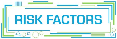 Risk Factors text written over green blue background.