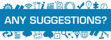 Any Suggestions concept image with text and technology symbols.