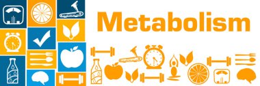 Metabolism concept image with text and health related symbols.