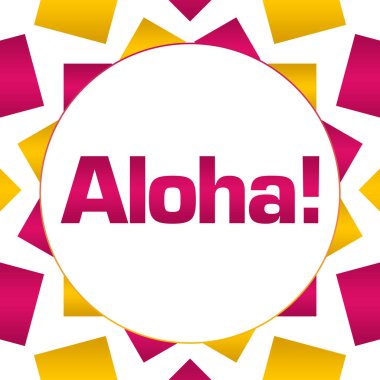 Pembe sarı arkaplan üzerine yazılmış Aloha metni.