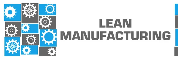 Lean manufacturing text written over blue grey background.