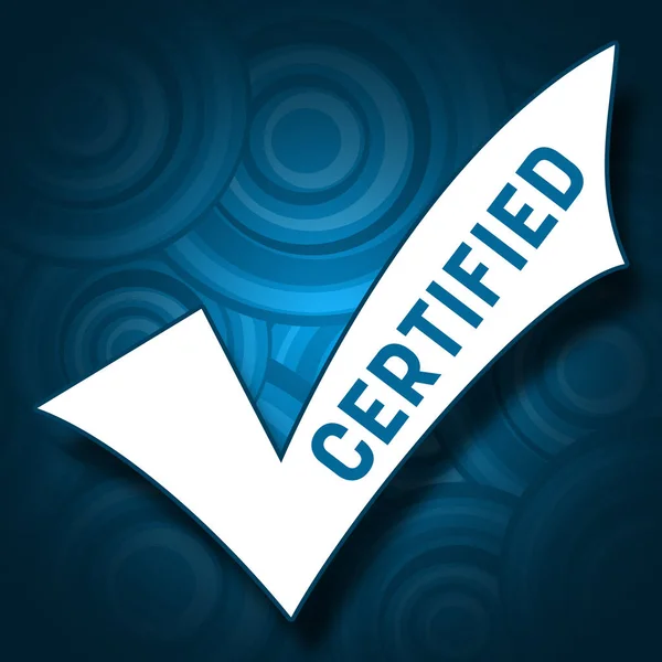 Certyfikowany Obraz Koncepcyjny Znakiem Tekstowym Znakiem Zaznaczenia — Zdjęcie stockowe