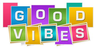 Renkli arkaplan üzerine yazılmış iyi titreşimler metni.