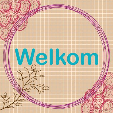 Arkaplanda çiçek ögesi ile Welkom metni.