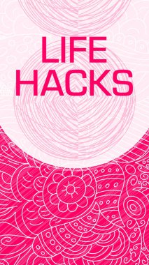 Life Hacks pembe çiçekli dikey arkaplan üzerine yazılmış metin.