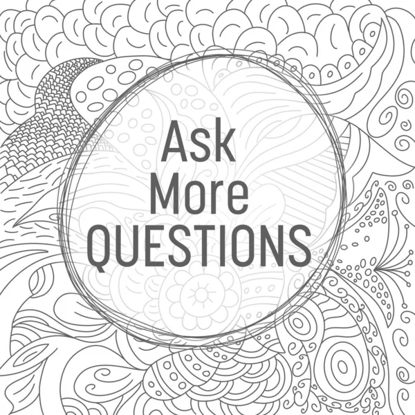 Ask More Questions text written over black and white background with doodle element.