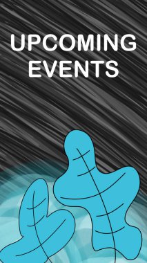 Yaklaşan Olaylar mavi turkuaz yapraklı koyu arkaplan üzerine yazılmış metinler.