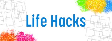 Life Hack 'in renkli arkaplan üzerine yazılmış metni.
