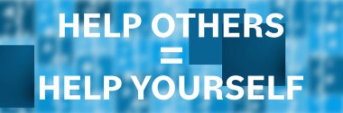 Help Others Help Yourself text written over blue background.