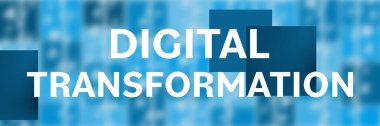 Mavi arkaplan üzerine yazılmış dijital dönüşüm metni.
