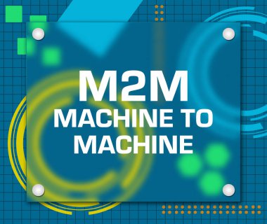M2M - Makineden Makineye metin mavi renkli teknoloji arkaplanı üzerine yazılmış.